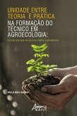 Unidade entre Teoria e Prática na Formação do Técnico em Agroecologia (eBook, ePUB)