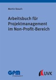 Arbeitsbuch für Projektmanagement im Non-Profit-Bereich (eBook, PDF)