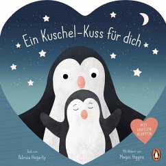 Ein Kuschel-Kuss für dich - Hegarty, Patricia;Higgins, Megan