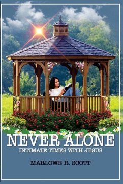 Never Alone: Intimate Times With Jesus - Scott, Marlowe R.