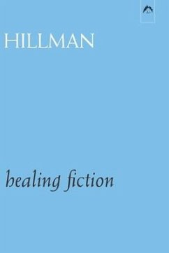 Healing Fiction - Hillman, James