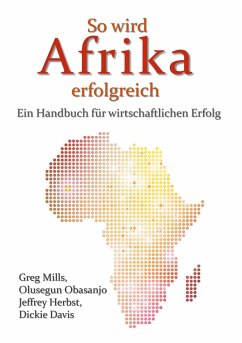 So wird Afrika erfolgreich - Mills, Greg; Obasanjo, Olusegun; Herbst, Jeffrey; Davis, Dickie