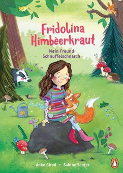 Mein Freund Schnuffelschnarch / Fridolina Himbeerkraut Bd.1 - Girod, Anke