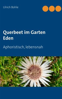 Querbeet im Garten Eden - Bohle, Ulrich