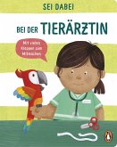 Bei der Tierärztin / Sei dabei! Bd.2