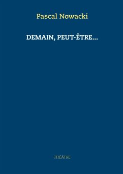 Demain, peut-être... - Nowacki, Pascal