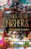 Letters to the Finishers (who struggle to finish)