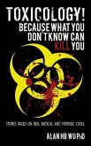 Toxicology! Because What You Don't Know Can Kill You