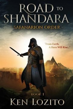 Road To Shandara: Book One of the Safanarion Order - Lozito, Ken