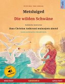 Metsluiged - Die wilden Schwäne (eesti keel - saksa keel)