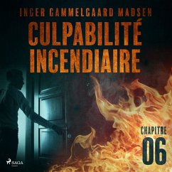 Culpabilité incendiaire - Chapitre 6 (MP3-Download) - Madsen, Inger Gammelgaard