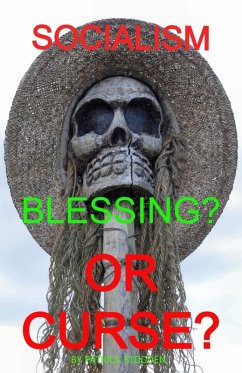 Socialism: Blessing Or Curse? (eBook, ePUB) - Stogden, Patrick