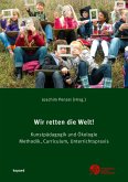 Wir retten die Welt! (eBook, PDF)