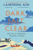 Dark, Salt, Clear (eBook, ePUB)