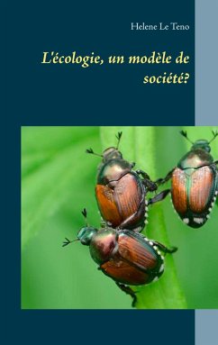 L'écologie, un modèle de société? (eBook, ePUB) - Le Teno, Helene