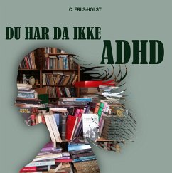 Du har da ikke ADHD (eBook, ePUB)