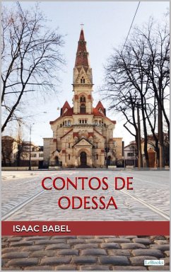 CONTOS DE ODESSA - Isaac Babel (eBook, ePUB) - Babel, Isaac