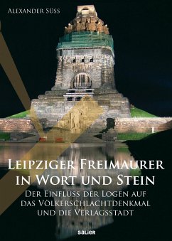 Leipziger Freimaurer in Wort und Stein (eBook, ePUB) - Süß, Alexander