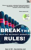 Break the Rules! Say No without Scruples (eBook, ePUB)