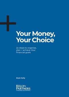 Your Money, Your Choice (eBook, ePUB) - Kelly, Brett