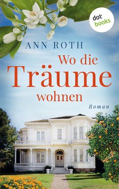 Wo die Träume wohnen (eBook, ePUB) - Roth, Ann