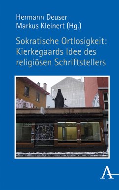 Sokratische Ortlosigkeit: Kierkegaards Idee des religiösen Schriftstellers (eBook, PDF)