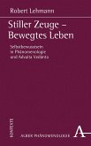 Stiller Zeuge - Bewegtes Leben (eBook, PDF)