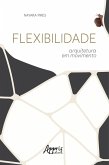 Flexibilidade: arquitetura em movimento (eBook, ePUB)