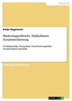 Marketingpolitische Maßnahmen. Zusammenfassung (eBook, PDF) - Hageneier, Katja