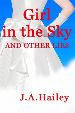 Girl in the Sky, and Other Lies (eBook, ePUB) - Hailey, J. A.