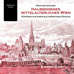 Halbseidenes mittelalterliches Wien (MP3-Download) - Zäuner, Günther