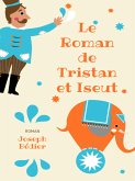 Le Roman de Tristan et Iseut (eBook, ePUB) Le Roman de Tristan et Iseut (eBook, ePUB)