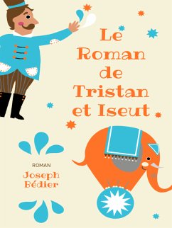 Le Roman de Tristan et Iseut (eBook, ePUB) - Bédier, Joseph