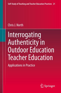 Interrogating Authenticity in Outdoor Education Teacher Education (eBook, PDF) - North, Chris J.