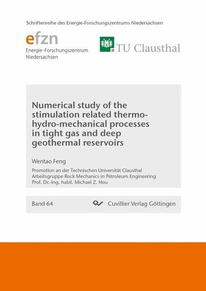 Numerical study of the stimulation related thermo-hydro-mechanical processes in tight gas and deep geothermal reservoirs (eBook, PDF) Numerical study of the stimulation related thermo-hydro-mechanical processes in tight gas and deep geothermal reservoirs (eBook, PDF)