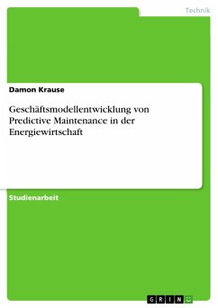 Geschäftsmodellentwicklung von Predictive Maintenance in der Energiewirtschaft (eBook, PDF) - Krause, Damon