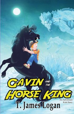 Gavin and the Horse King (Adventure Kids, #2) (eBook, ePUB) - Logan, T. James