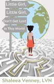 Little Girl, Little Girl, Don't Get Lost In This World (eBook, ePUB)