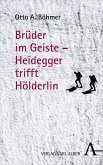 Brüder im Geiste - Heidegger trifft Hölderlin (eBook, PDF)