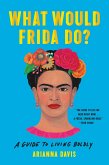 What Would Frida Do? (eBook, ePUB)