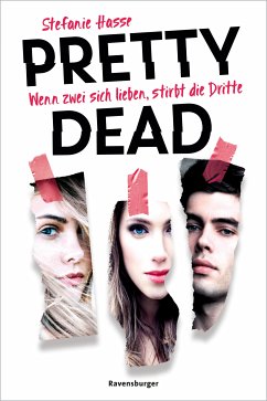 Pretty Dead. Wenn zwei sich lieben, stirbt die Dritte (Romantic Suspense meets Dark Academia) (eBook, ePUB) - Hasse, Stefanie