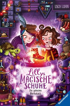 Die geheime Werkstatt / Lillys magische Schuhe Bd.1 (eBook, ePUB) - Luhn, Usch