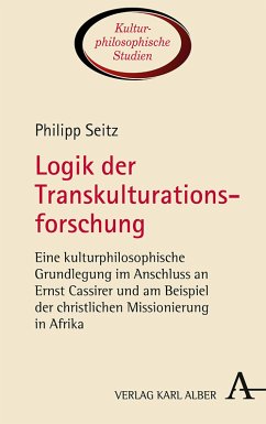 Logik der Transkulturationsforschung (eBook, PDF) - Seitz, Philipp