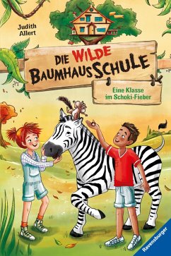 Eine Klasse im Schoki-Fieber / Die wilde Baumhausschule Bd.4 (eBook, ePUB) - Allert, Judith