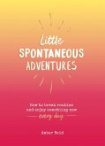 Little Spontaneous Adventures (eBook, ePUB)