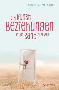 Die Kunst, Beziehungen in den Sand zu setzen (eBook, ePUB) - Charifi, Mohsen