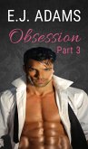 Obsession Part 3 (Obsession: The Billionaire's Attraction, #3) (eBook, ePUB)