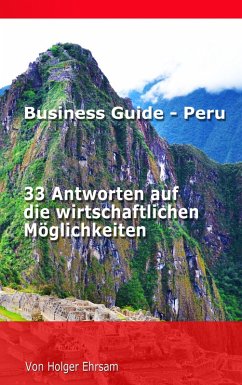 Business Guide - Peru (eBook, ePUB) - Ehrsam, Holger