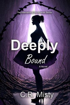 Deeply Bound (The International Boundaries Series, #2) (eBook, ePUB) - Misty, C. R.