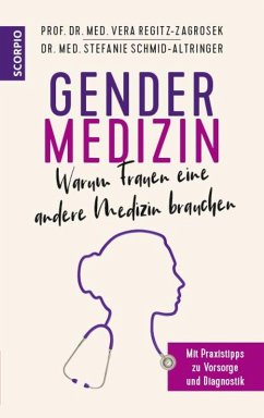 Gendermedizin: Warum Frauen eine andere Medizin brauchen (eBook, ePUB) - Regitz-Zagrosek, Vera; Schmid-Altringer, Stefanie